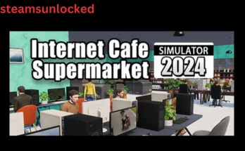 Internet Cafe And Supermarket Simulator 2024