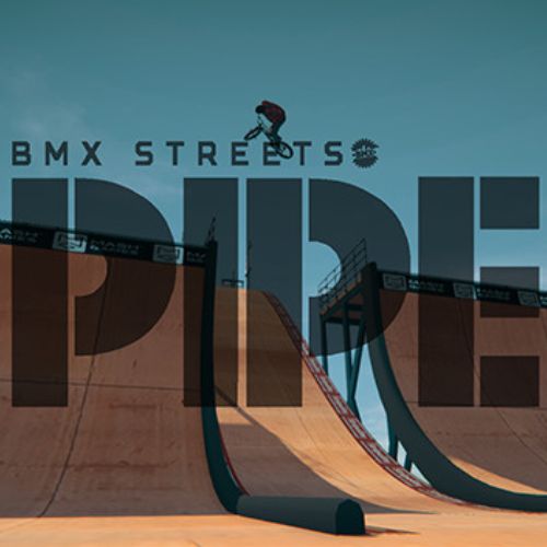 PIPE By BMX Streets