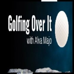 Golfing Over It With Alva Majo