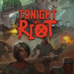 Tonight We Riot