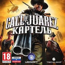 Call of Juarez: The Cartel