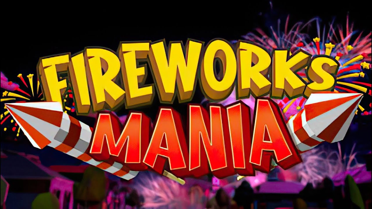 Fireworks Mania – An Explosive Simulator