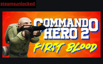 Commando Hero 2 First Blood