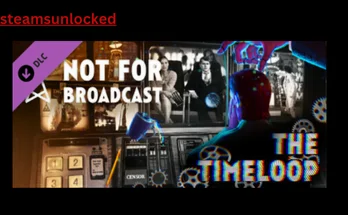 Not For Broadcast The Timeloop