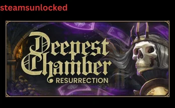 Deepest Chamber Resurrection