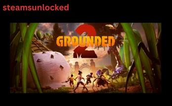 Grounded 2