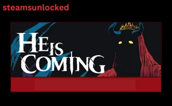 He is Coming