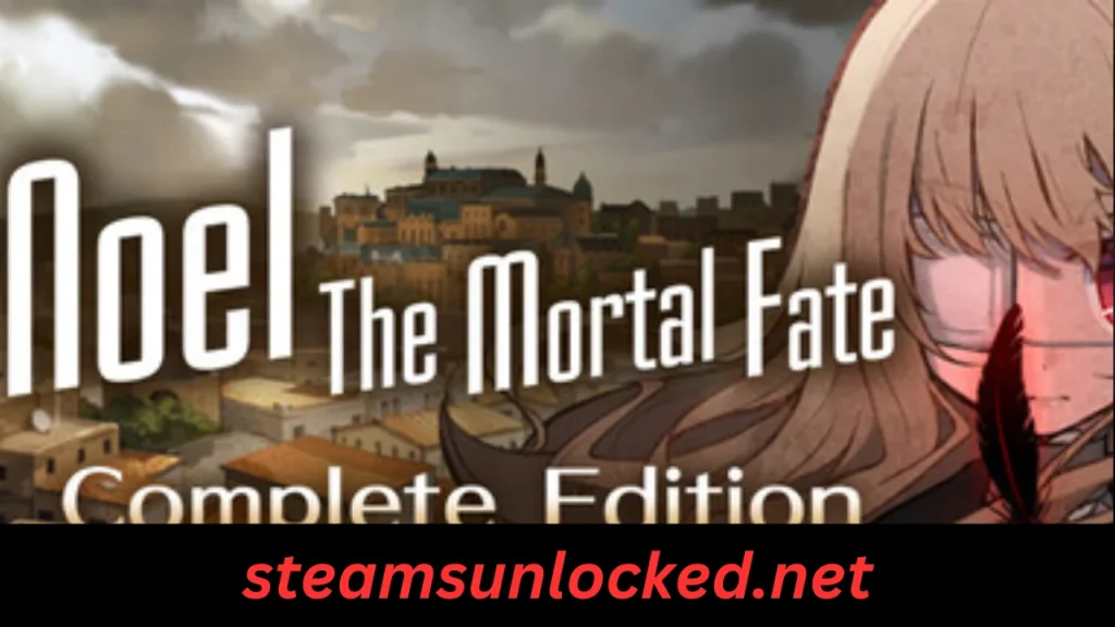 Noel the Mortal Fate Complete Edition