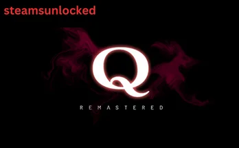 Q REMASTERED